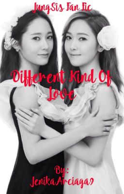 Different Kind Of Love (JungSis Fan Fic)