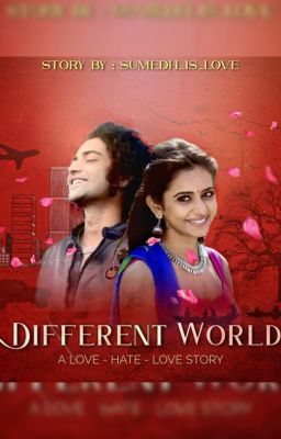 Different World (Fanfiction) ✔