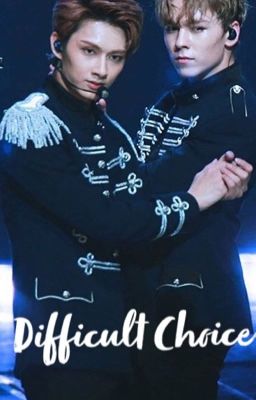 Difficult choice [Seventeen]