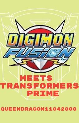 Digimon Fusion meets Transformers Prime