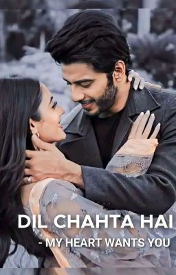 DIL CHAHTA HAIN - MY HEART WANTS YOU