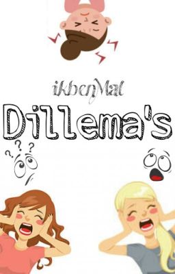 Dillema's 