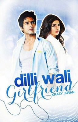 Dilli Wali Girlfriend [Completed]