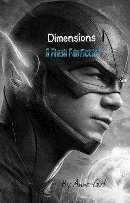 Dimensions ~ a Flash Fan Fiction- Discontinued