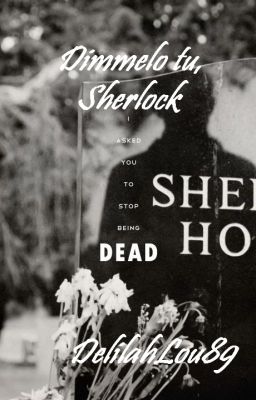 Dimmelo tu, Sherlock