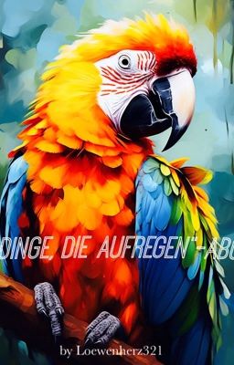 „Dinge, die aufregen