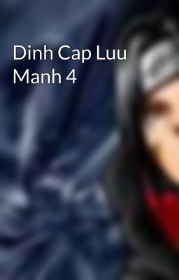 Dinh Cap Luu Manh 4