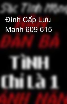 Đỉnh Cấp Lưu Manh 609 615