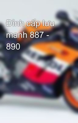 Đỉnh cấp lưu manh 887 - 890