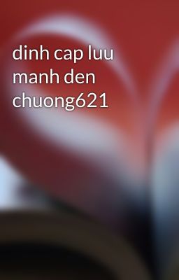 dinh cap luu manh den chuong621