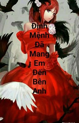  Định Mệnh Đã Mang Em Đến Bên Anh