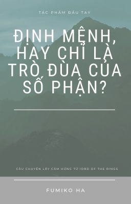 Định mệnh, hay chỉ là trò đùa của số phận?