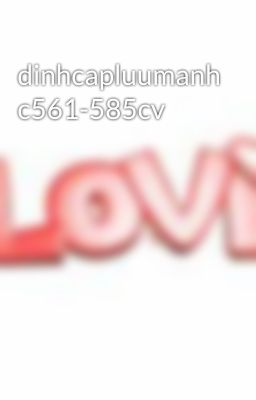 dinhcapluumanh c561-585cv