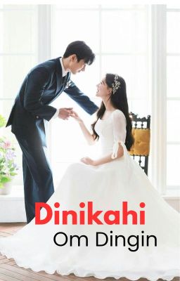 Dinikahi Om Dingin (21+)