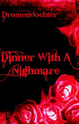 Dinner With A Nightmare