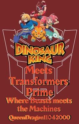 Dinosaur King meets Transformers Prime