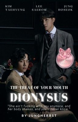 DIONYSUS | KTH & JHS [Sinful #3]