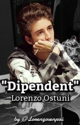 Dipendent- Lorenzo Ostuni