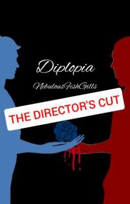 Diplopia - The Director's Cut