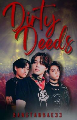 Dirty Deeds | BTS Maknae Line 18+