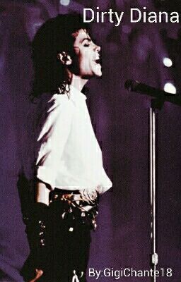 Dirty Diana (MJ FanFic)