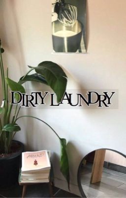 dirty laundry ⚣ phan