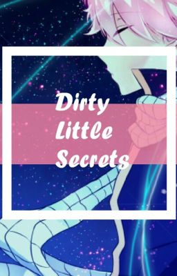 Dirty Little Secrets (Stingsu)