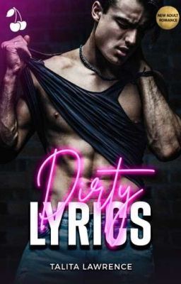 Dirty Lyrics [Chapter One only - now published on Amazon]