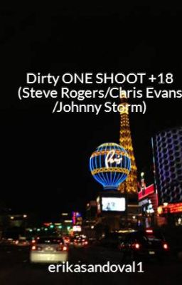 Dirty ONE SHOOT +18 (Steve Rogers/Chris Evans /Johnny Storm)