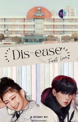 Dis-ease: First Love