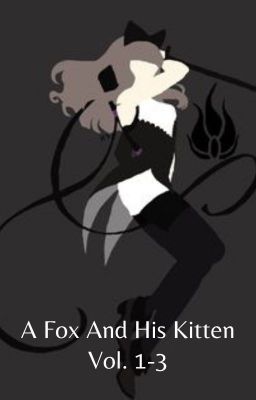 {Discontinued} A Fox And His Kitten Vol. 1-3 | Blake Belladonna × Male Reader