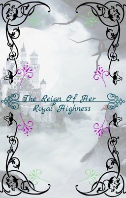 (discontinued) The reign of her Royal highness