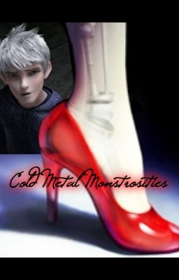 [DISCONTINUED][UP FOR ADOPTION] Cold Metal Monstrosities (a Cinder and RotG/Jack Frost fanfiction)