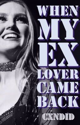 [DISCONTINUED] When My Ex Lover Came Back || Jerrie FanFic 