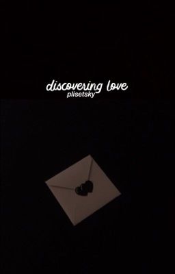 Discovering Love // phan