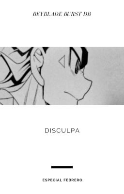 ~ Disculpa ~ Especial Febrero