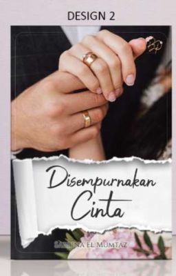 Disempurnakan Cinta (Sudah Terbit)