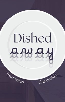 Dished Away