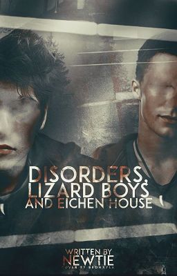 disorders, lizard boys and eichen house