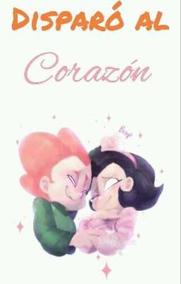 -Disparó al corazón-(Historias Neco)(Nene x Pico)