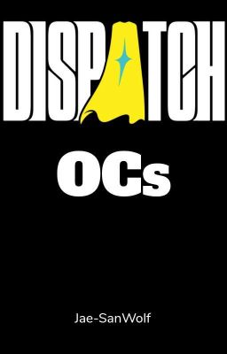 Dispatch OCs