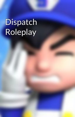 Dispatch Roleplay