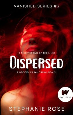 DISPERSED (#3 in the VANISHED series) #NaNoWriMo2021 ✔