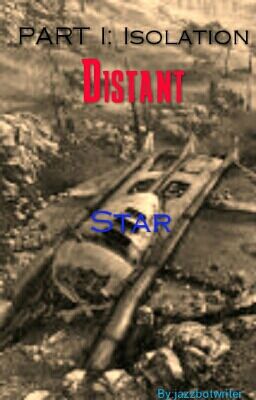 Distant Star: Part I, Isolation