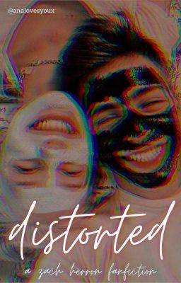 Distorted -Z.H.