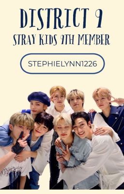 District 9 | Stray Kids 9th Member