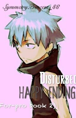 Disturbed Happy Ending (For-Pro Book 2)