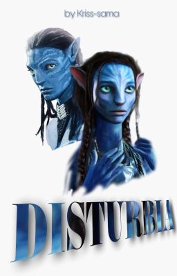 |Disturbia| Neteyam Sully ✓