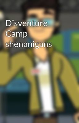 Disventure Camp shenanigans