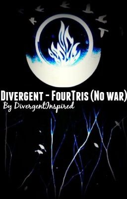 Divergent - FourTris (No war)